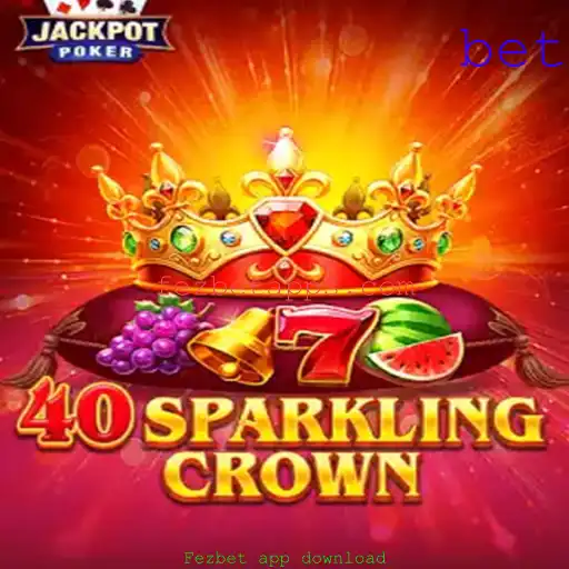 Explorando o Jogo 40SparklingCrown e Sua Presença na Fezbet App