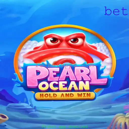 Descubra o Fascinante Mundo de PearlOcean e Como Baixar o Fezbet App